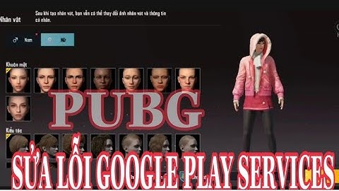 Khắc phục lỗi google play services trên pubg mobile