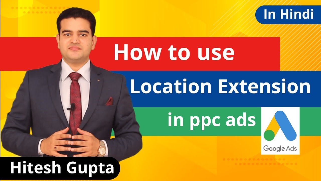 Location Extension Google Ads Explained 2019 Google Ads Extensions