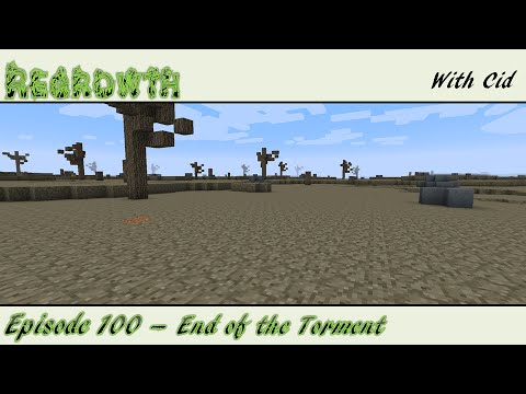 Regrowth  - 100 - End of the Torment