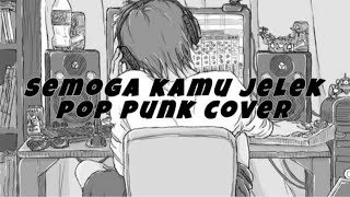 Ehlija - Semoga kamu jelek (Pop punk cover) By Ryuga