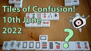 Tiles of Confusion 2022  - 10th June 2022 [Riichi Mahjong Vs Chat]