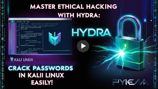 Master Ethical Hacking with Hydra: Crack Passwords in Kali Linux Easily!
