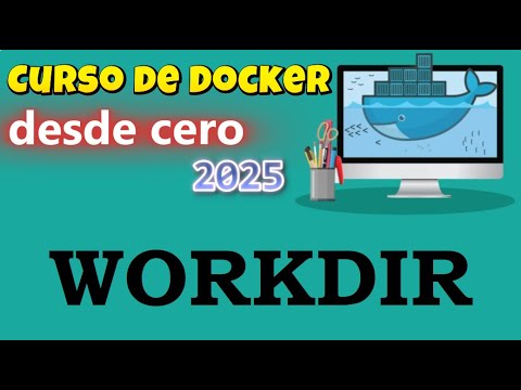 CURSO DE DOCKER DESDE CERO | DOCKERFILE - COMANDO WORKDIR (video 50)