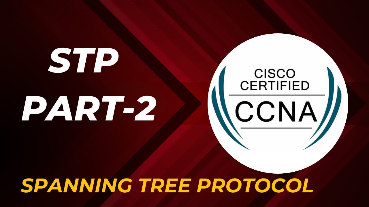 STP | Spanning Tree Protocol | Part - 2| Twinkle Sharma - YouTube