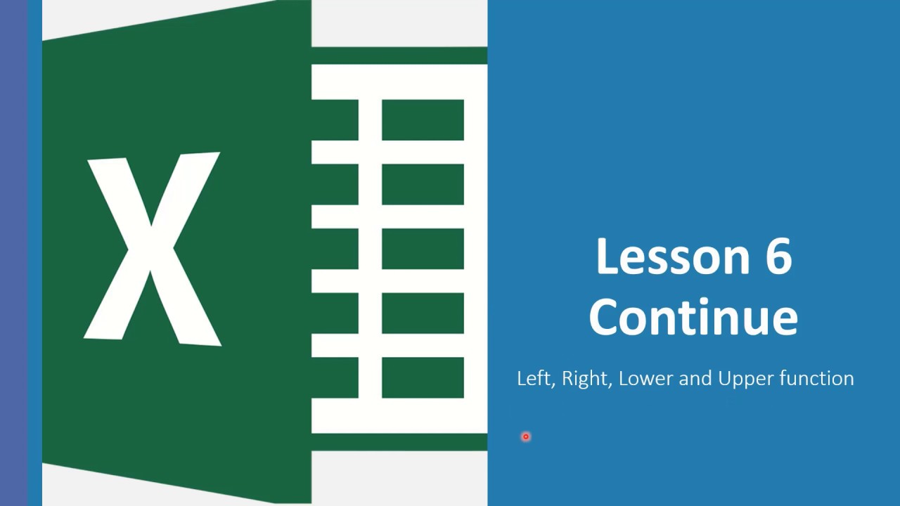 Lesson 6 Con Left, Right, Lower, Upper function