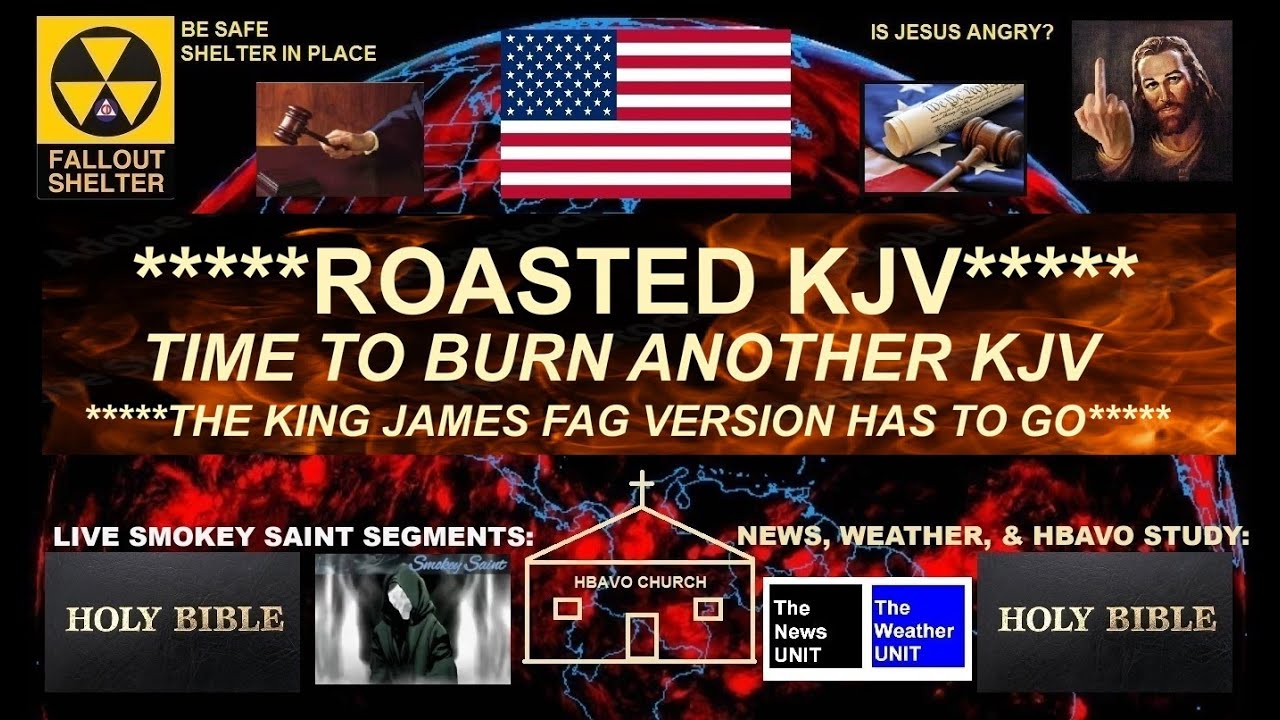 LIVE HOLY BIBLE AKJV BURNING & DESTRUCTION:  TIME TO ROAST THE KJV AGAIN LIVE:
