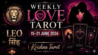 Leo | सिंह | Weekly Love Tarot Reading | 15-21 June 2026 | Hindi