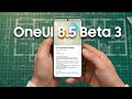 Samsung One UI 8.5 Beta 3 jetzt verfügbar! Was ist neu?