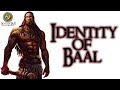 MR: The True Identity of Baal