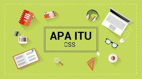 APA ITU CSS (Pengenalan)