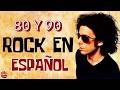 Lo Mejor del Rock Latino 🎸 Rock En Español 80s y 90s Maná, Hombres G, Soda Stereo, Enanitos Verdes