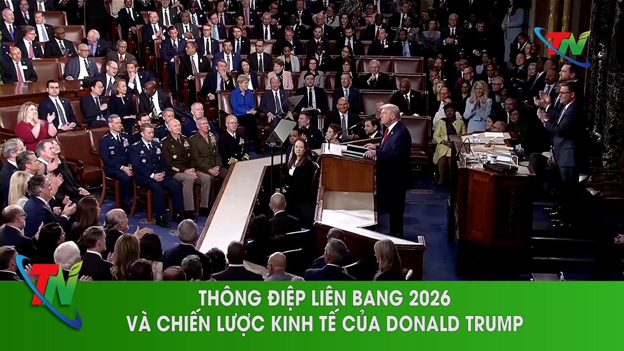 Thông điệp Liên bang 2026 và chiến lược kinh tế của Donald Trump