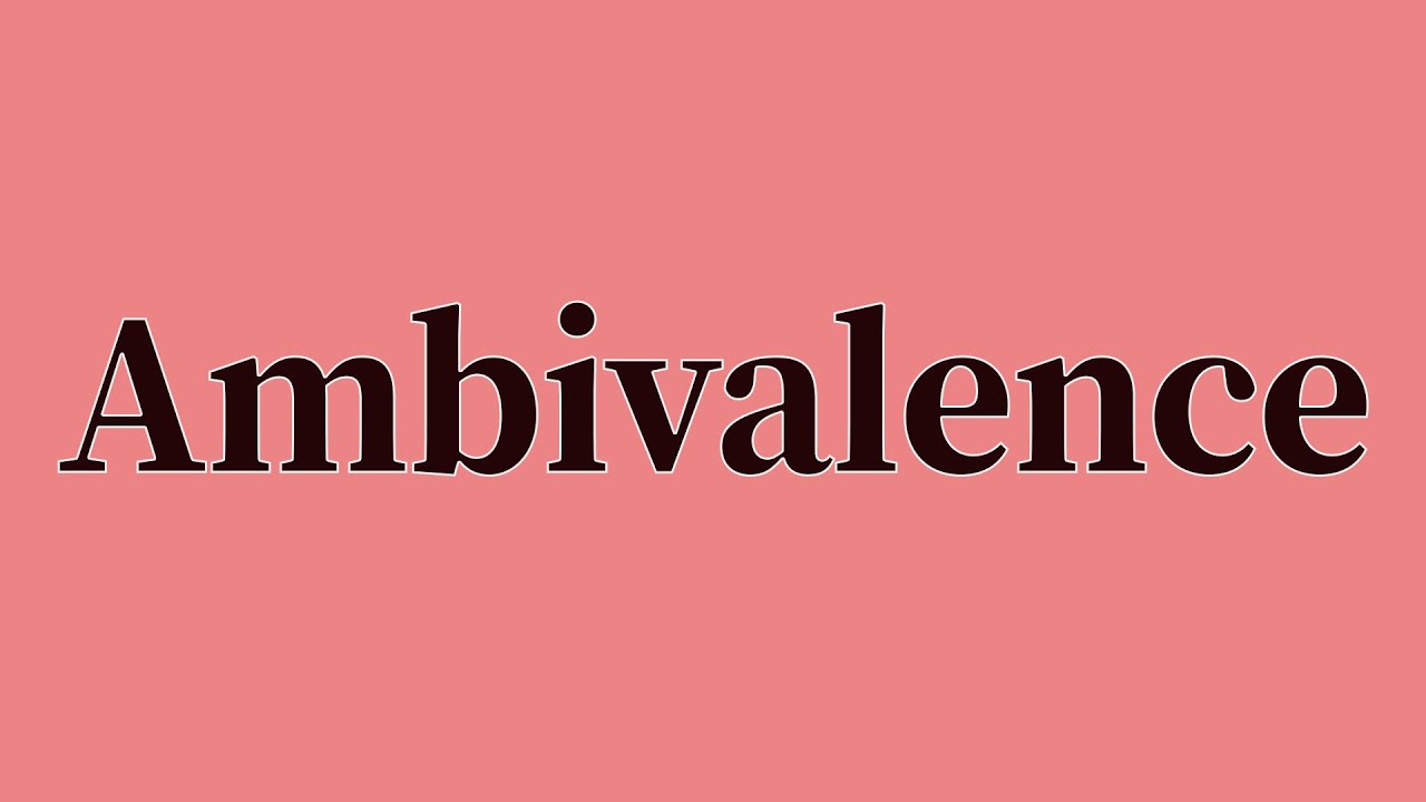 Ambivalence Pronunciation and Meaning - YouTube