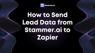 How to Send Lead Data from Stammer.ai to Zapier
