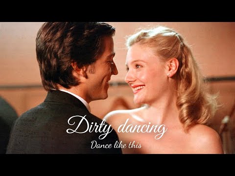 DIRTY DANCING | DANCE LIKE THIS❤️