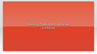 Celebrity Running Flask app in a Docker container Net Worth