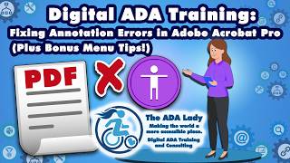 The ADA Lady Tutorial: Fixing Annotation Errors in Adobe Acrobat PDF Documents