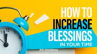 How to Increase Blessings in Your Time