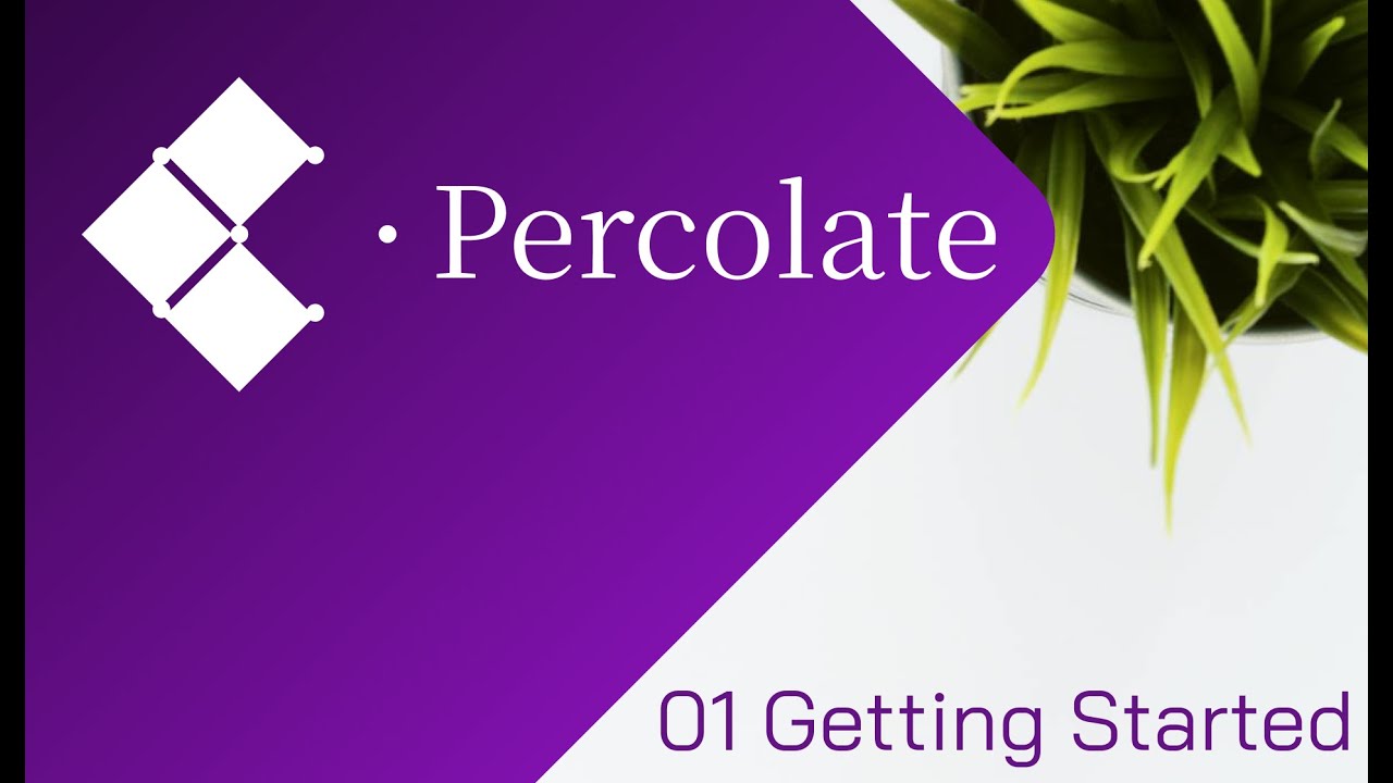 Percolate - Getting Started