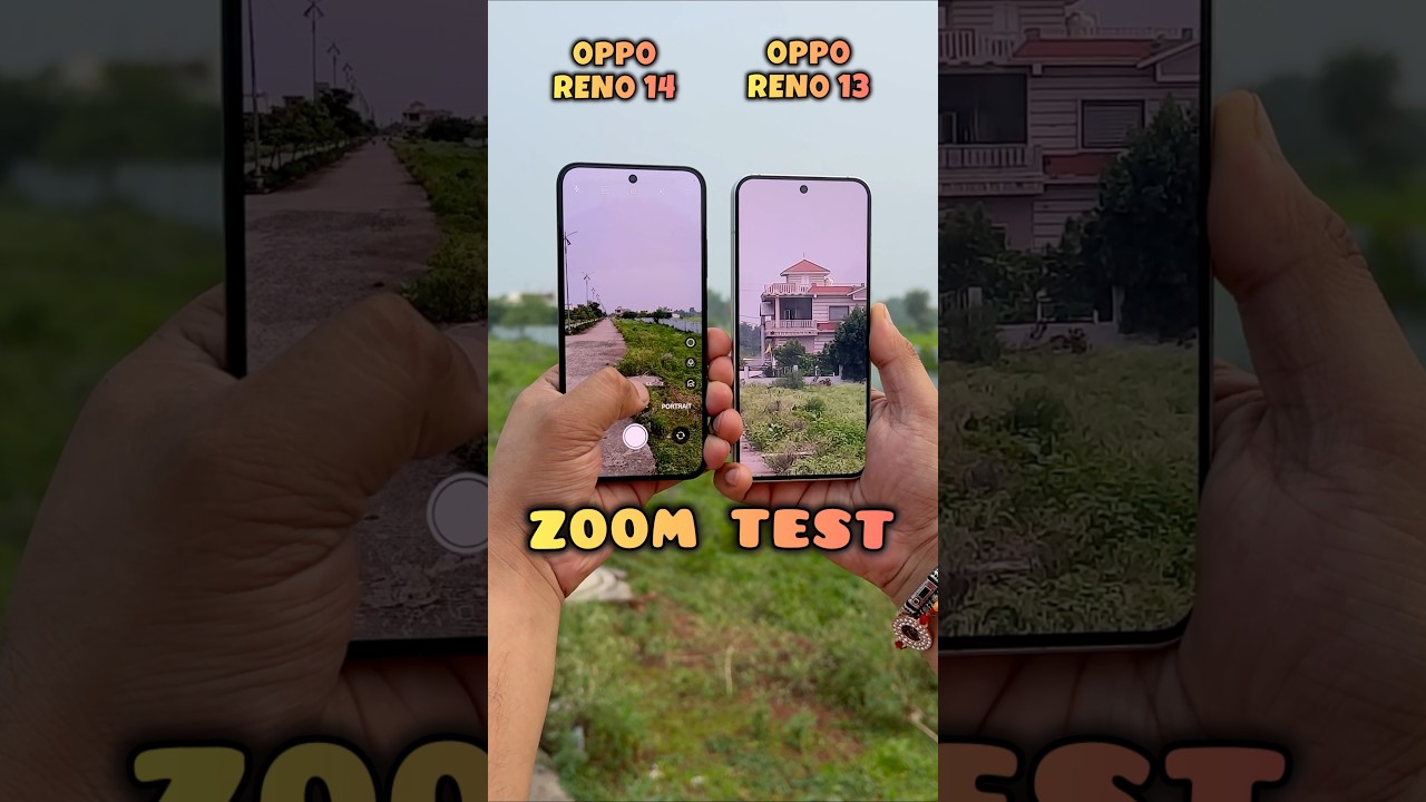 Oppo Reno Series Comparison - Reno 14 Vs Reno 13 Zoom Test 