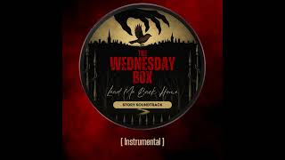 Story Soundtrack, Lead Me Back Home - The Wednesday Box