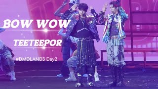 BOW WOW - TEETEEPOR | #DMDLAND3 #PorSuppakarn #teeteewanpichit