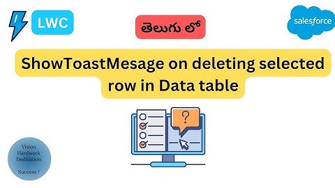 #4 Show Toast Message on Deleting Selected Rows in Lightning Data Table - LWC - Salesforce In Telugu