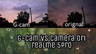 Realme 5Pro, Gcam Vs Orignal Camera Ni