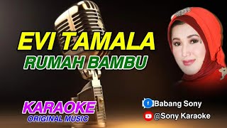 Download lagu RUMAH BAMBU EVI TAMALA || KARAOKE 𝗢𝗥𝗜𝗚𝗜𝗡𝗔𝗟 𝗠𝗨𝗦𝗜𝗖 || @sonykaraoke