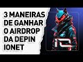 AIRDROP IONET, TRÊS MANEIRAS PARA VOCÊ GANHAR | corte @oguridigital #ionet