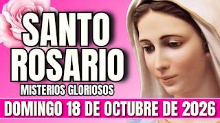 HOLY ROSARY for TODAY🌹Sunday, October 18, 2026 | GLORIOUS Mysteries | FULL ROSARY