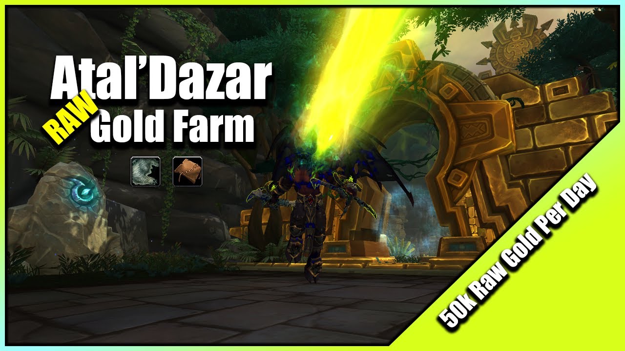 [Nerfed] Atal'Dazar Raw Gold Farm | Make 50k Gold A Day