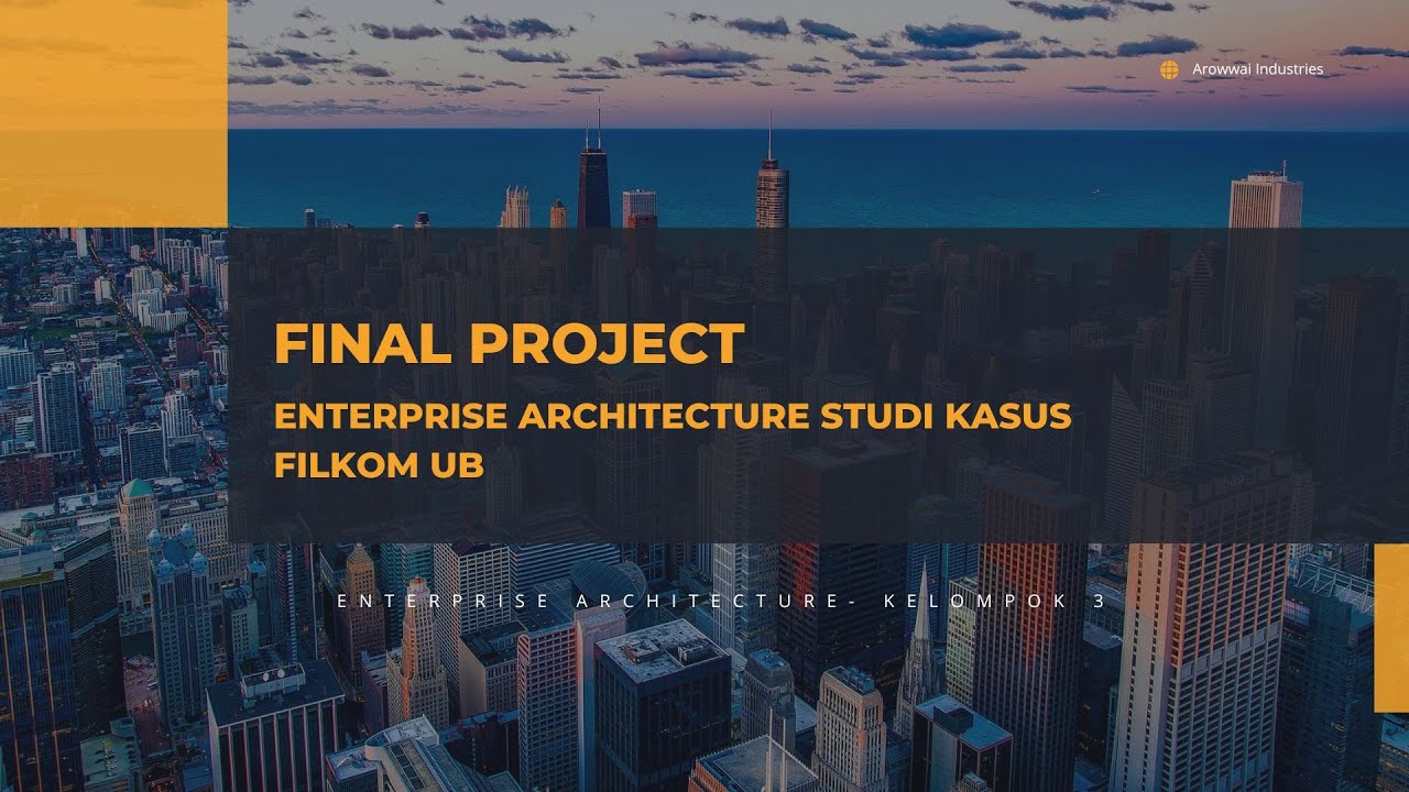 Final Project - Enterprice Architecture For Fakultas Ilmu Komputer UB ...