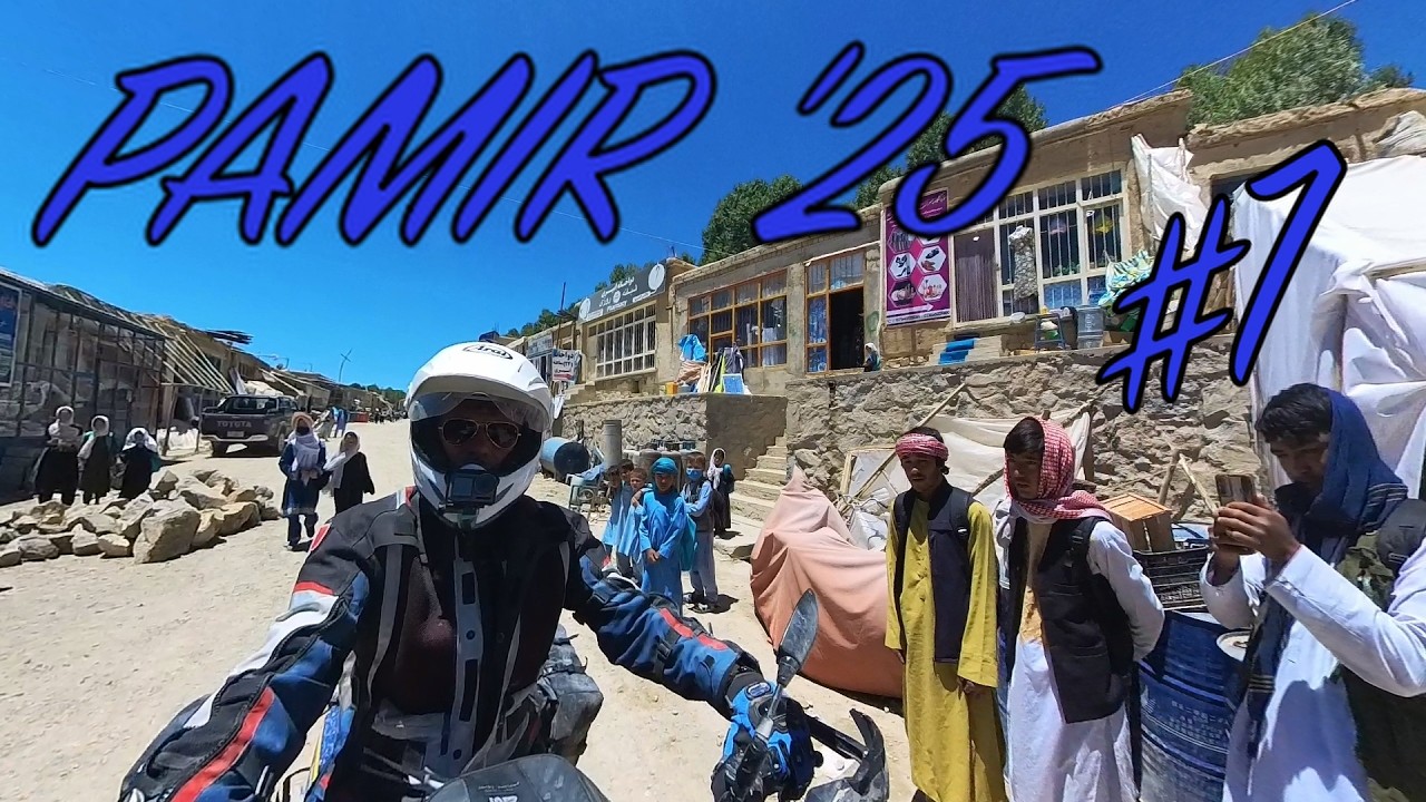 Pamir '25 #7 Afghanistan