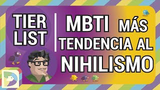 Top MBTI: Tendencia al Nihilismo by Denial Typea 2,375 views 1 month ago 28 minutes