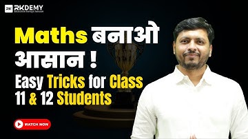 Top Math Tricks for 11–12 Grade Success|  Zero to Hero Tricks! | RK SIR