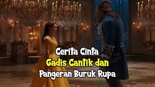 Dongeng Seorang Pangeran Yang Dikutuk Menjadi Buruk Rupa | Alur Cerita Film Beauty And The Beast