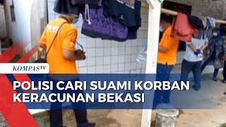Kasus Satu Keluarga di Bekasi Diduga Keracunan, Polisi Lakukan Olah TKP dan Cari Suami Korban!