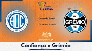 Confiança x Grêmio - Copa do Brasil 2026 #aovivo