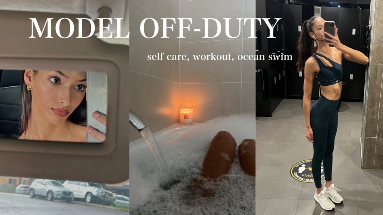 MODEL OFF-DUTY | workout routine, self-care, diet - YouTube