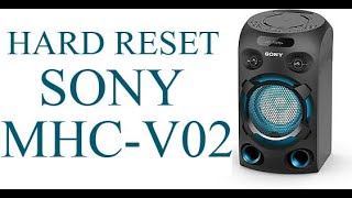 Format SONY MHC-V02 speaker.. Format SONY MHC-V02 speaker..