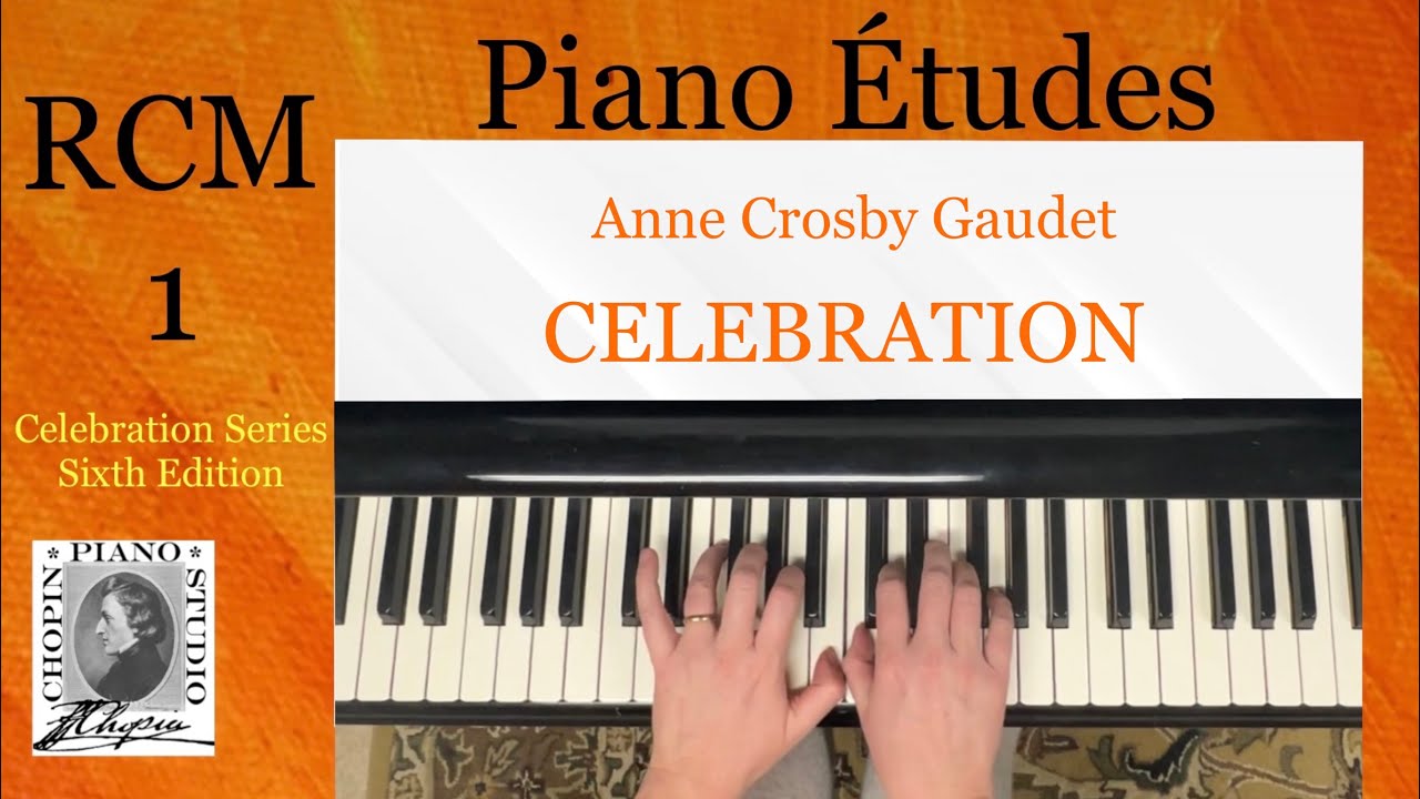Celebration by Anne Crosby Gaudet, RCM 1 Piano Etudes, 2015 & 2022 Edition