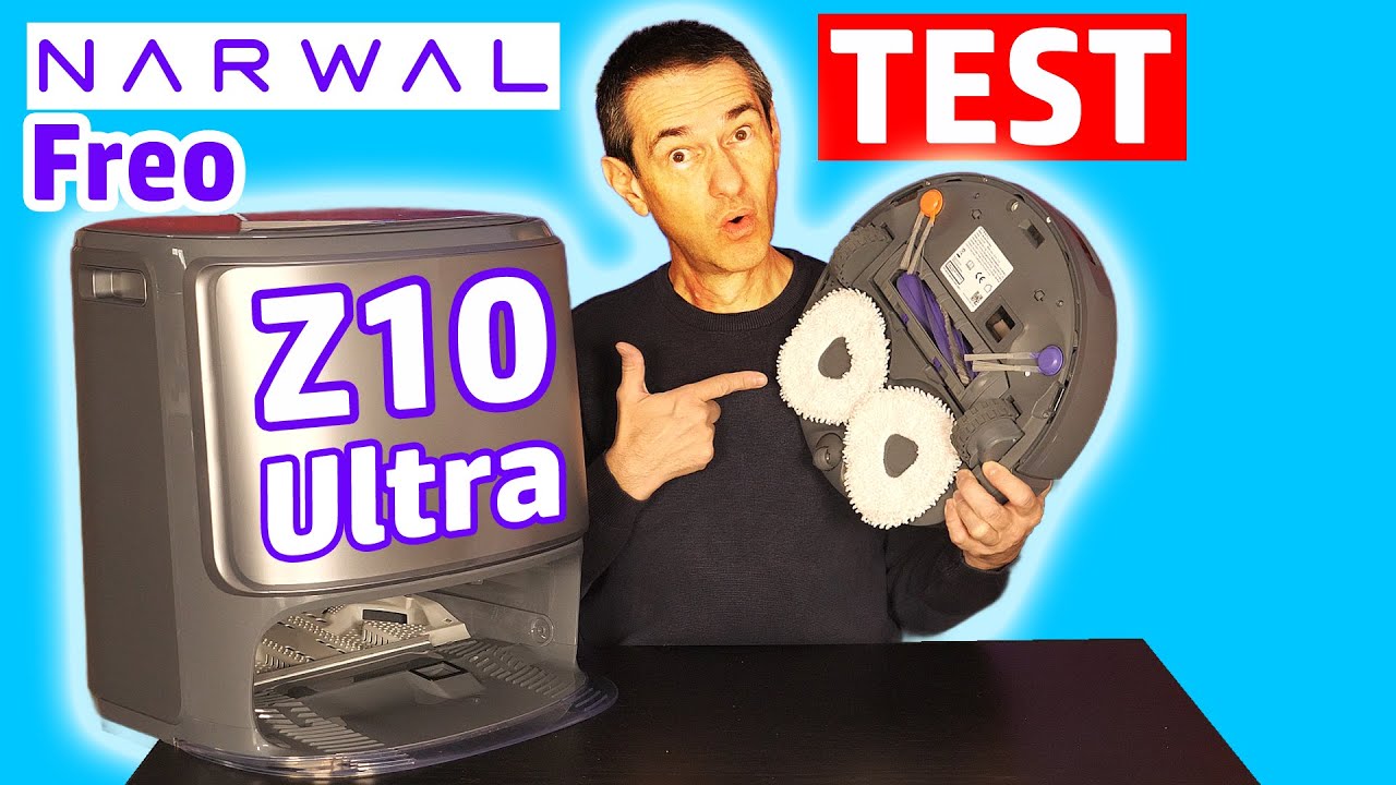 NARWAL Freo Z10 Ultra ✅ Test ULTRA COMPLET