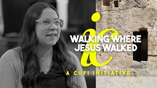 Walking Where Jesus Walked