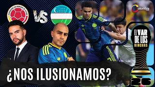 Colombia vs Uzbekistán: ganó Colombia, pero ¿convenció? | El VAR de los Hinchas