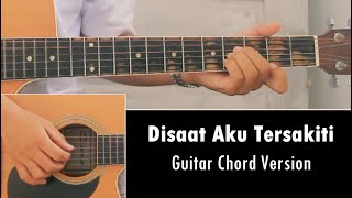 Kunci Gitar Disaat Aku Tersakiti (Dadali) Versi Karaoke Akustik by Syahru | Guitar Chord Version