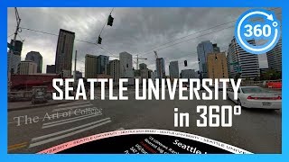 [2020] SEATTLE UNIVERSITY in 360° (walking/driving campus tour)