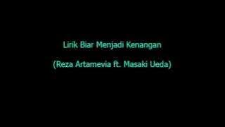 Lirik Biar Menjadi Kenangan - Reza Artamevia ft. Masaki Ueda