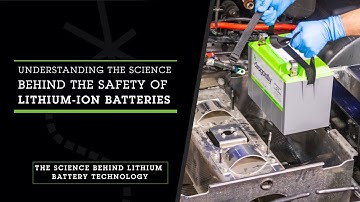 Understanding the Science Behind the Safety of Lithium-Ion Batteries | What Makes Lithium Safe?