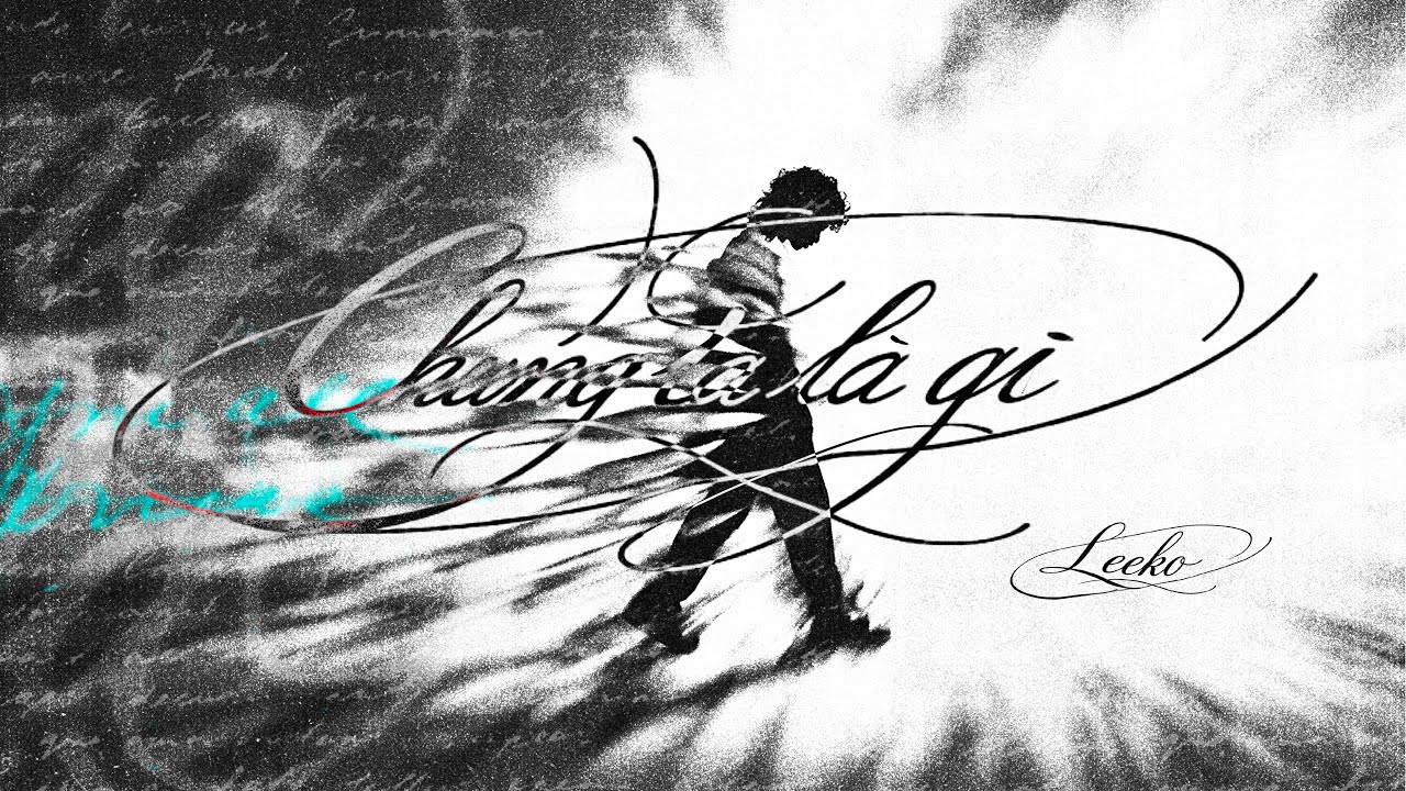 CHÚNG TA LÀ GÌ - LEEKO ( OFFICIAL MUSIC VIDEO)